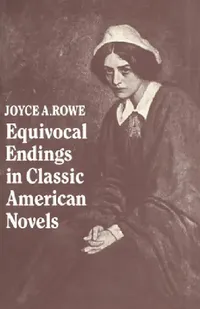 Buy Equivocal Endings in Classic American Novels (English, Joyce A. Rowe | Rowe Joyce a.) — BookShops.in