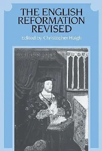 Buy The English Reformation Revised (English, Christopher Haigh | Christopher Haigh) — BookShops.in