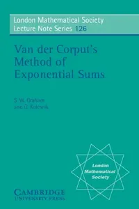 Buy Van der Corput's Method of Exponential Sums (London Mathematical Society Lecture Note Series 126) | Graham & Kolesnik | Cambridge University Press — BookShops.in