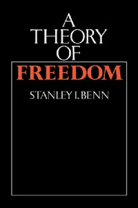 Buy A Theory of Freedom (English, S. I. Benn | Stanley I. Benn | Benn Stanley I.) — BookShops.in