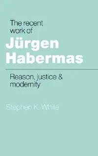 Buy The Recent Work of J Rgen Habermas (English, Stephen K. White) — BookShops.in