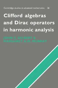 Buy Clifford Algebras and Dirac Operators in Harmonic Analysis (English, John E. Gilbert | Margaret A. M. Murray | J. Gilbert) — BookShops.in