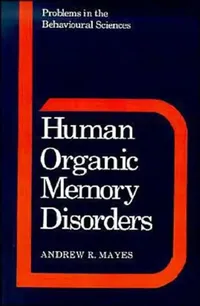 Buy Human Organic Memory Disorders (English, Andrew R. Mayes) — BookShops.in