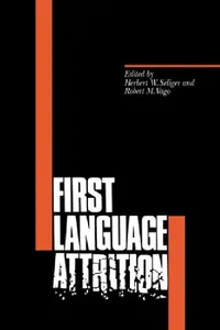 Buy First Language Attrition (English, Herbert W. Seliger | Robert M. Vago) — BookShops.in