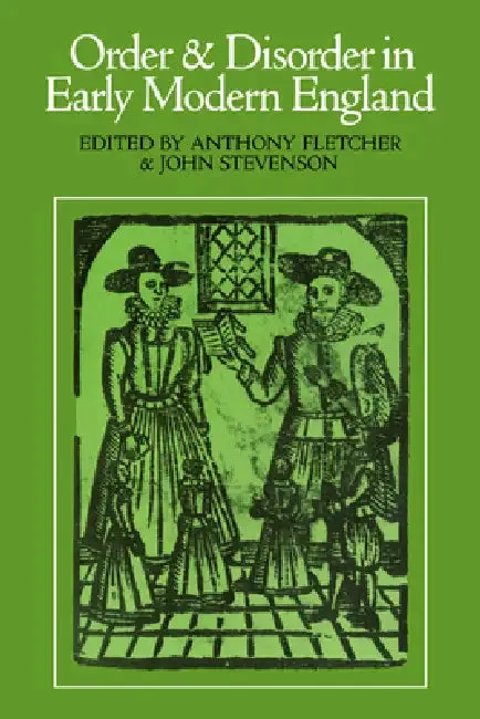 Order and Disorder in Early Modern England (English, Anthony Fletcher | John Stevenson)