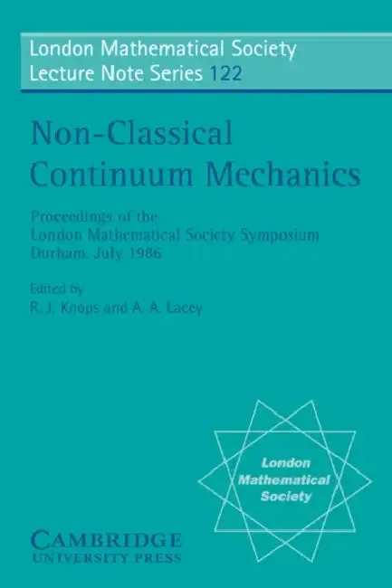 Non-Classical Continuum Mechanics (English, R. J. Knops | A. a. Lacey | N. J. Hitchin)