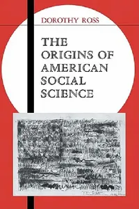 Buy The Origins of American Social Science (English, Dorothy Ross) — BookShops.in