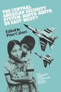 Buy The Central American Security System (English, Peter Calvert | Calvert Peter) — BookShops.in