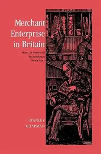 Buy Merchant Enterprise in Britain (English, Stanley Chapman | Chapman Stanley) — BookShops.in