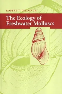 Buy The Ecology of Freshwater Molluscs (English, Robert T. Dillon | Dillon Robert T.) — BookShops.in