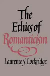 Buy The Ethics of Romanticism (English, Laurence S. Lockridge | Lockridge Laurence S.) — BookShops.in