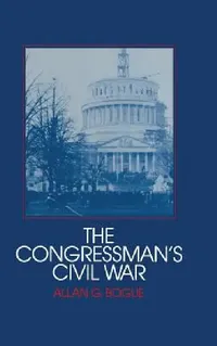 Buy The Congressman's Civil War (English, Allan G. Bogue) — BookShops.in