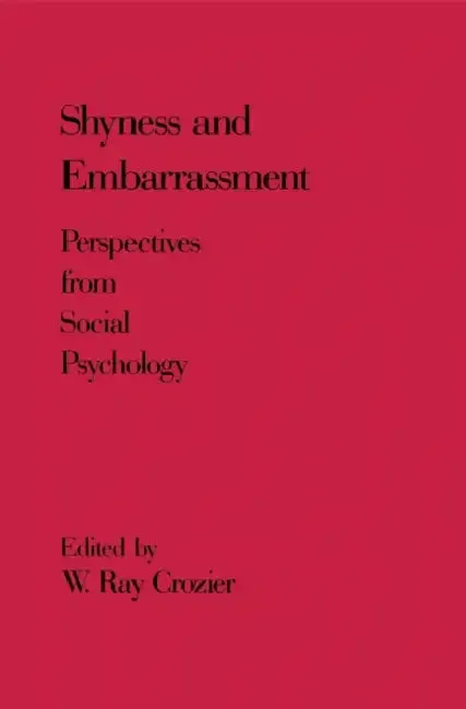 Shyness and Embrarrassment (English, W. Crozier | W. Ray Crozier)