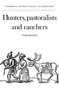 Buy Hunters, Pastoralists and Ranchers (English, Tim Ingold | Meyer Fortes | Edmund Leach) — BookShops.in