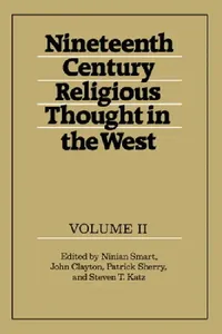 Buy Nineteenth-Century Religious Thought in the West (English, Patrick Sherry | John Clayton | Steven T. Katz) — BookShops.in