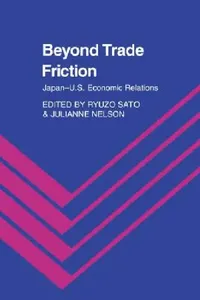 Buy Beyond Trade Friction (English, Julianne Nelson | Ryuzo Sato) — BookShops.in