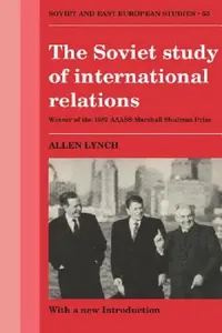 Buy The Soviet Study of International Relations (English, Allen Lynch | Curt Gasteyger) — BookShops.in