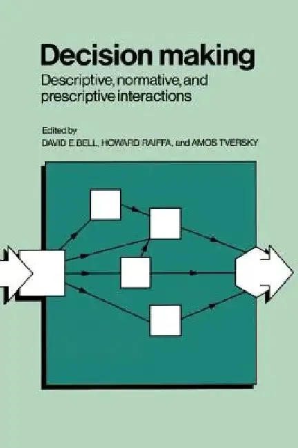 Decision Making (English, David E. Bell | Howard Raiffa | Amos Tversky)