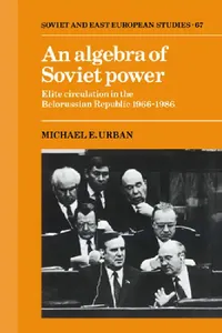 Buy An Algebra of Soviet Power (English, Michael E. Urban | Urban Michael E.) — BookShops.in