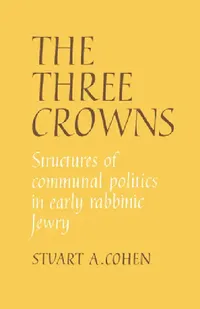 Buy The Three Crowns (English, Stuart Cohen | Stuart A. Cohen) — BookShops.in