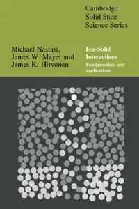 Buy Ion-Solid Interactions (English, Michael Nastasi | Nastasi Michael | Mayer James) — BookShops.in