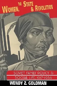 Buy Women, the State and Revolution (English, Wendy Z. Goldman) — BookShops.in