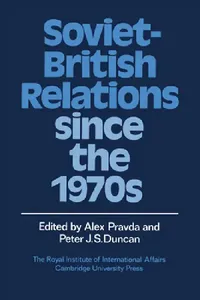 Buy Soviet-British Relations Since the 1970s (English, Alex Pravda | Peter J. S. Duncan | Pravda Alex) — BookShops.in