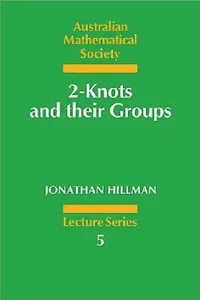 Buy 2-Knots and Their Groups (English, Jonathan A. Hillman | J. A. Hillman | J. H. Loxton) — BookShops.in