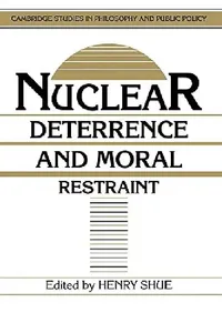 Buy Nuclear Deterrence and Moral Restraint (English, Henry Shue) — BookShops.in