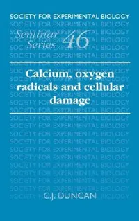 Buy Calcium, Oxygen Radicals and Cellular Damage (English, Duncan | C. J. Duncan) — BookShops.in
