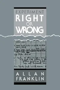 Buy Experiment, Right or Wrong (English, Allan Franklin | Franklin Allan) — BookShops.in