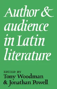 Buy Author and Audience in Latin Literature (English, A. J. Woodman | Jonathan Powell | A. J. Woodman) — BookShops.in