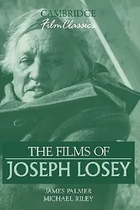 Buy The Films of Joseph Losey (English, James Palmer | Michael Riley) — BookShops.in