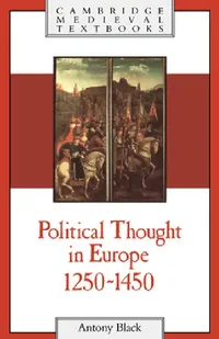 Buy Political Thought in Europe, 1250 1450 (English, Antony Black) — BookShops.in