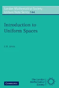 Buy Introduction to Uniform Spaces (English, I. M. James) — BookShops.in