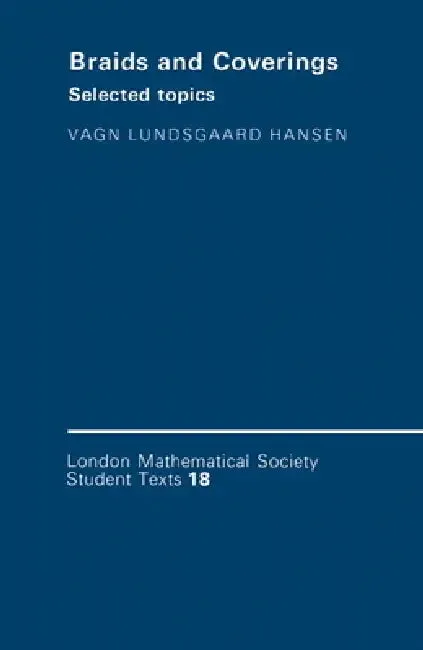 Braids and Coverings (English, Vagn Lundsgaard Hansen | C. M. Series | J. W. Bruce)