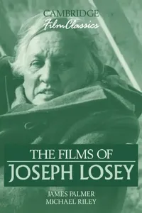 Buy The Films of Joseph Losey (English, James Palmer | Michael Riley | Raymond Carney) — BookShops.in