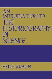 Buy An Introduction to the Historiography of Science (English, Helge Kragh) — BookShops.in
