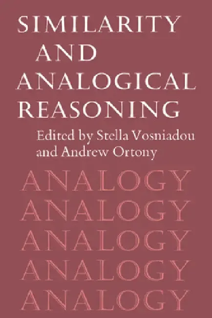Similarity and Analogical Reasoning (English, Stella Vosniadou | Andrew Ortony | Vosniadou Stella)