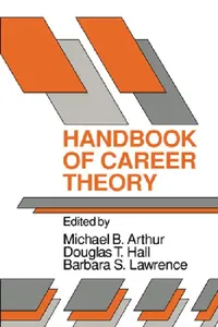Buy Handbook of Career Theory (English, Michael B. Arthur | Barbara S. Lawrence | Douglas T. Hall) — BookShops.in