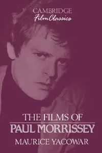Buy The Films of Paul Morrissey (English, Maurice Yacowar | Raymond Carney) — BookShops.in