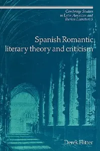 Buy Spanish Romantic Literary Theory and Criticism (English, Derek Flitter) — BookShops.in