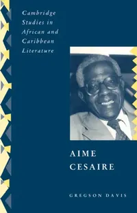 Buy Aime Cesaire (English, Gregson Davis | Abiola Irele) — BookShops.in