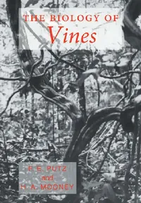 Buy The Biology of Vines (English, Francis E. Putz | Harold A. Mooney | Francis E. Putz) — BookShops.in