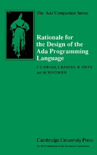 Buy Rationale for the Design of the Ada Programming Language by J. Ichbiah, J. Barnes, R. Firth | Cambridge University Press | Hardcover | 9780521392679 — BookShops.in