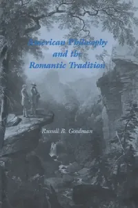Buy American Philosophy and the Romantic Tradition (English, Russell B. Goodman | Albert Gelpi | Ross Posnock) — BookShops.in