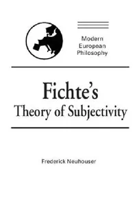 Buy Fichte's Theory of Subjectivity (English, Frederick Neuhouser) — BookShops.in
