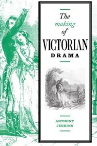 Buy The Making of Victorian Drama (English, Anthony Jenkins) — BookShops.in