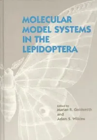 Buy Molecular Model Systems in the Lepidoptera (English, Marian R. Goldsmith | Adam S. Wilkins) — BookShops.in
