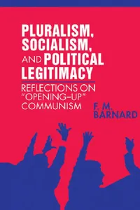 Buy Pluralism, Socialism, and Political Legitimacy (English, Frederick M. Barnard | F. M. Barnard) — BookShops.in